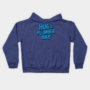 National Hug a Plumber Day – April Kids Hoodie